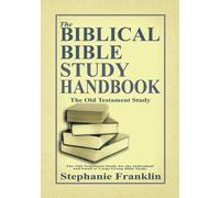 Stephanie Franklin The Biblical Bible Study Handbook (Tascabile)