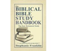 Stephanie Frank The Biblical Bible Study Handbook: The New Testament (Tascabile)