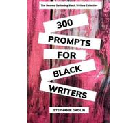 Stephanie Gadlin 300 Writing Prompts for Black Writers (Tascabile)