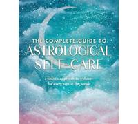 Stephanie Gailing The Complete Guide to Astrological Self-Care (Tascabile)