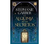 Stephanie Garber Alquimia de Los Secretos, La (Copertina rigida)