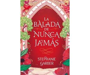 Stephanie Garber Balada de Nunca Jamás, La -V3 (Tascabile)