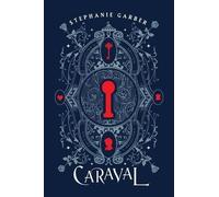 Stephanie Garber Caraval Collector's Edition (Copertina rigida) Caraval