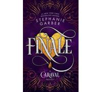 Stephanie Garber Finale (Copertina rigida) Caraval Novel