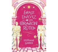 Stephanie Garber Garber Stephanie Stephan Erase Una Vez Un Corazón (Tascabile)