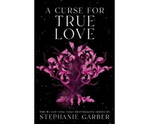 Stephanie Garber Garbr Stephanie A Curse for True Love (Tascabile)
