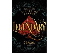 Stephanie Garber Legendary (Copertina rigida) Caraval