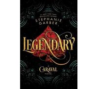Stephanie Garber Legendary (Tascabile) Caraval