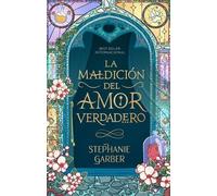 La maldición del amor verdadero / A Curse for True Love