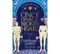 Once Upon a Broken Heart: Discover the global bestselling fairytale sensation from the author of Caraval