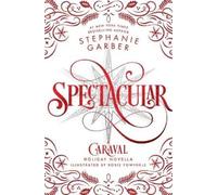 Stephanie Garber Spectacular (Copertina rigida) Caraval