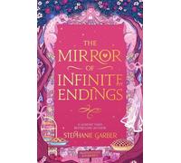 Stephanie Garber Stephanie Garb The Mirror of Infinite Endin (Copertina rigida)