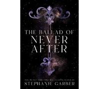 Stephanie Garber The Ballad of Never After (Tascabile) Once Upon a Broken Heart