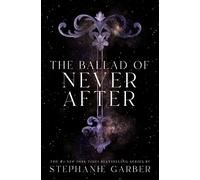 Stephanie Garber The Ballad of Never After (Tascabile) Once Upon a Broken Heart