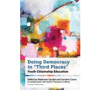Stéphanie Gaudet Doing Democracy in "Third Places" (Tascabile)