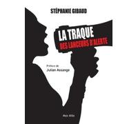 Stéphanie Gibaud Julian Assange La traque des lanceurs d'alerte (Tascabile)