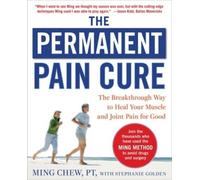 Stephanie Golde The Permanent Pain Cure: The Breakthrough Way to Hea (Tascabile)