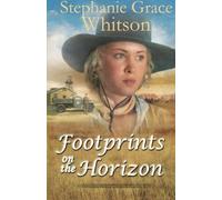 Stephanie Grace Whitson Footprints on the Horizon (Tascabile)
