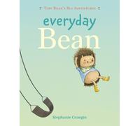 Stephanie Graeg Everyday Bean (Tiny Bean's Big Adventures, Bo (Copertina rigida)