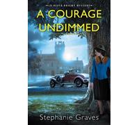Stephanie Graves Courage Undimmed (Copertina rigida) Olive Bright Mystery