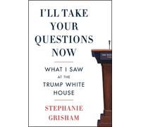 Stephanie Grisham I'll Take Your Questions Now (Tascabile)