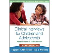 Stephanie H. McConaugh Clinical Interviews for Children and Adolesce (Tascabile)