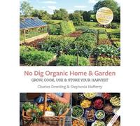 Stephanie Hafferty Charles Dowding No Dig Organic Home & Garden (Tascabile)