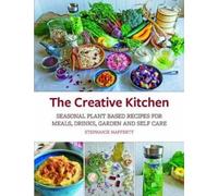 Stephanie Hafferty The Creative Kitchen (Tascabile)