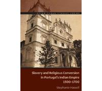 Stephanie Hasse Slavery and Religious Conversion in Portugal' (Copertina rigida)