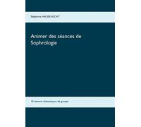 Stéphanie Hausknecht Animer des séances de sophrologie (Tascabile)