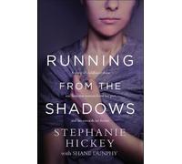 Stephanie Hickey Running From the Shadows (Tascabile)
