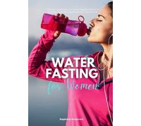 Stephanie Hinderock Water Fasting for Women (Tascabile)