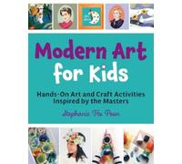 Stephanie Ho Poon Modern Art for Kids (Tascabile) Art Stars
