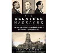 Stephanie Hoover The Kelayres Massacre (Tascabile)