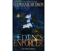 Stephanie Hudson Eden's Enforcer (Tascabile) Lost Siren