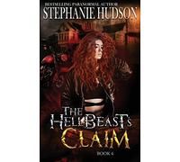 Stephanie Hudson The HellBeast's Claim (Tascabile) Hellbeast King