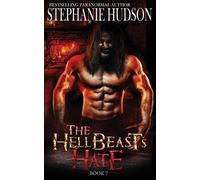 Stephanie Hudson The HellBeast's Hate (Tascabile) Hellbeast King
