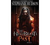 Stephanie Hudson The HellBeast's Past (Tascabile) Hellbeast King