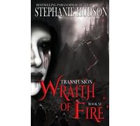 Stephanie Hudson Wraith of Fire (Tascabile) Transfusion Saga