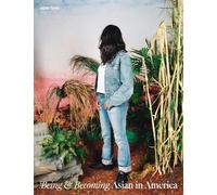 Stephanie Hueon Tung Being & Becoming / Asian in America (Tascabile)