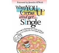Stephanie Huffman Huffman, Stephani When You Grow Up and Get...Singl (Tascabile)