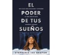 Stephanie Ike O El poder de tus sueños: Una guía para escuchar y ent (Tascabile)