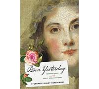 Stephanie Insley Hershinow Born Yesterday (Copertina rigida)