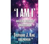 Stephanie J. King I AM I Angelic Messages Oracle Book (Tascabile)