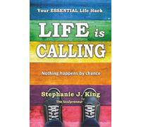 Stephanie J. King Life is Calling (Tascabile)