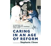 Stephanie J Snow Caring in an Age of Reform (Tascabile)