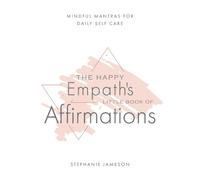 Stephanie Jameson Happy Empath's Little Book of Affirmations (Copertina rigida)