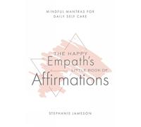 Stephanie Jameson Happy Empath's Little Book of Affirmations (Tascabile)