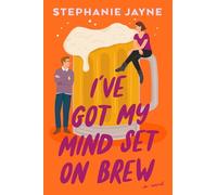 Stephanie Jayne I've Got My Mind Set on Brew (Tascabile)