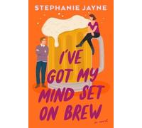 Stephanie Jayne I've Got My Mind Set on Brew (Tascabile)